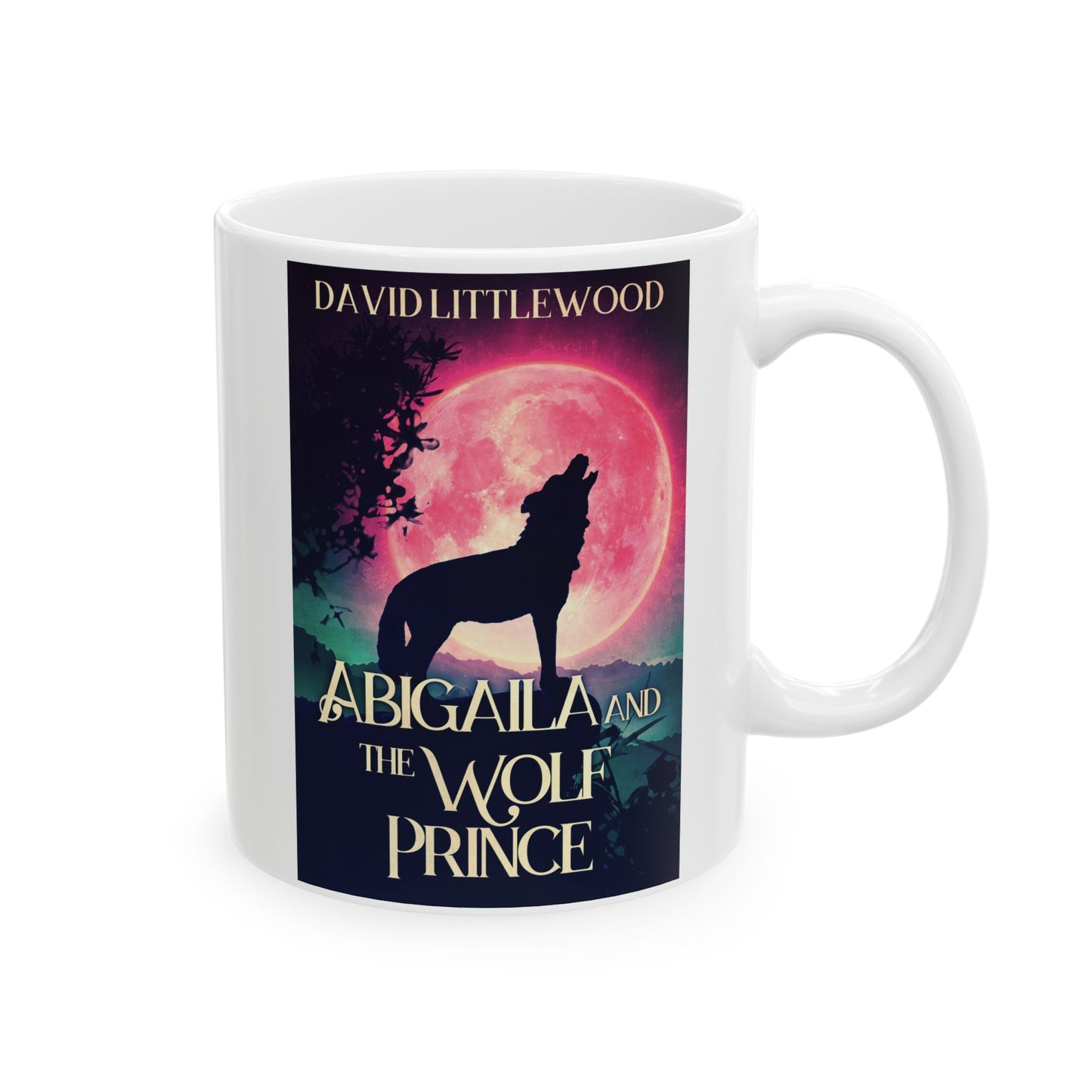 Abigaila And The Wolf Prince - White Coffee Mug