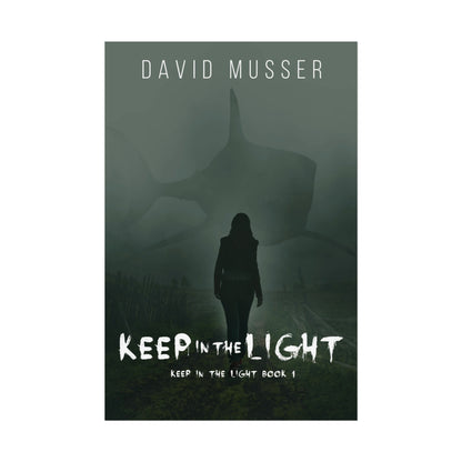 Keep In The Light - Rolled Poster
