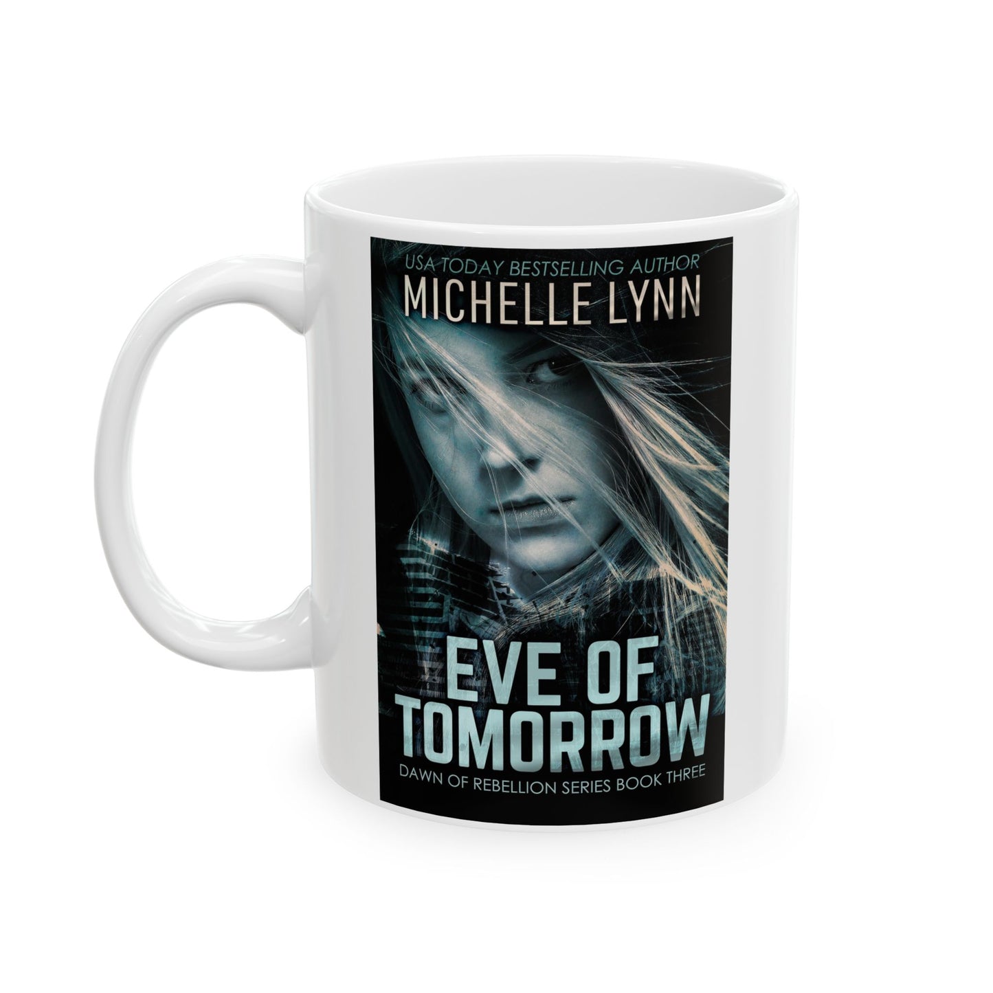 Eve of Tomorrow - White Coffee Mug