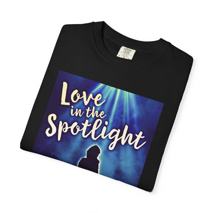 Love In The Spotlight - Unisex T-Shirt