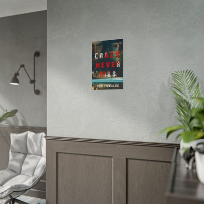 Crazy Never Dies - Poster