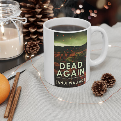 Dead Again - Ceramic Coffee Cup