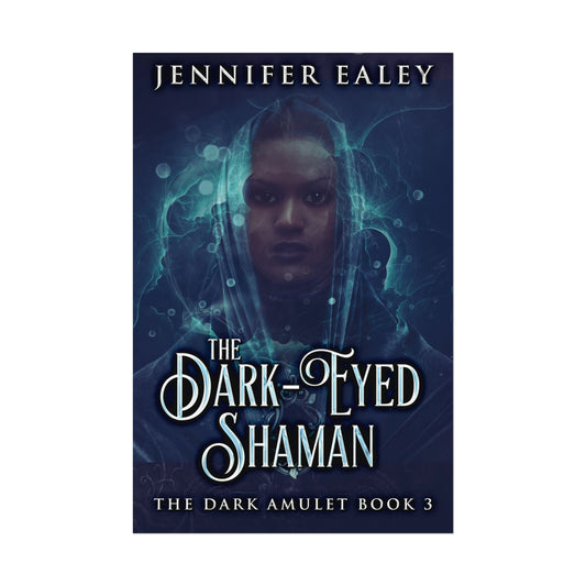 The Dark-Eyed Shaman - Rolled Poster