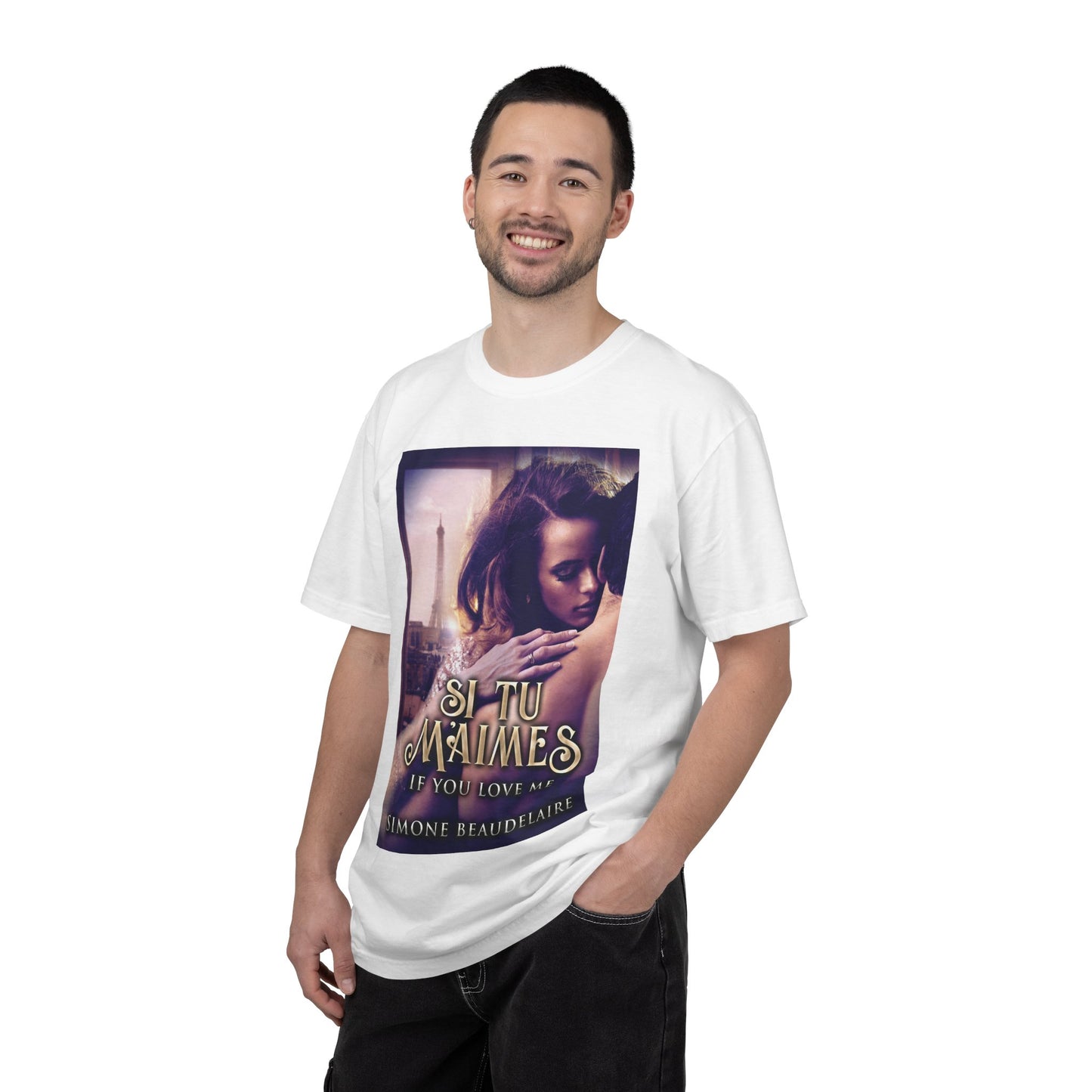 Si Tu M'Aimes - Unisex T-Shirt