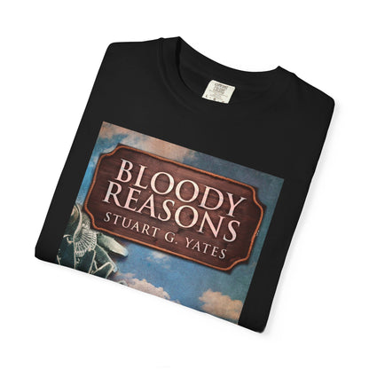 Bloody Reasons - Unisex T-Shirt