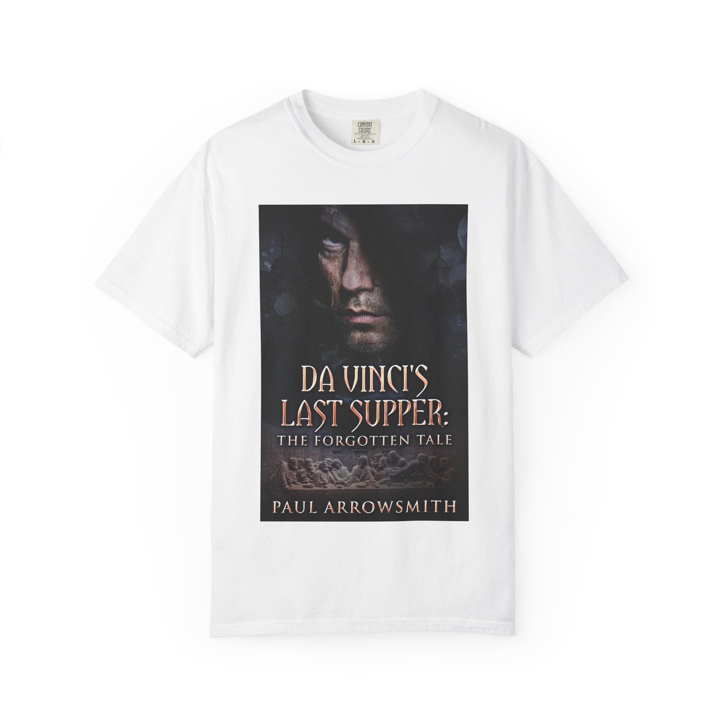 Da Vinci's Last Supper - The Forgotten Tale - Unisex T-Shirt