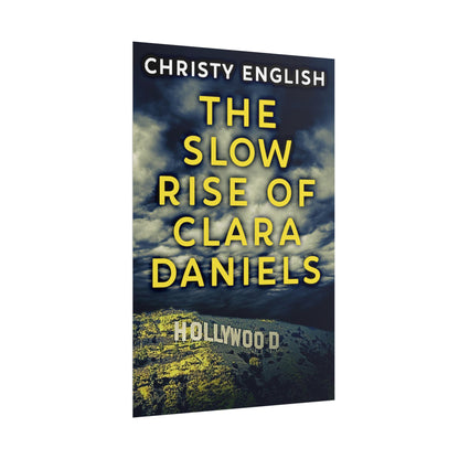 The Slow Rise Of Clara Daniels - Poster