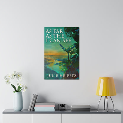 As Far As The I Can See - Canvas