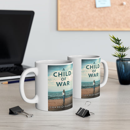 A Child Of War - White Coffee Mug