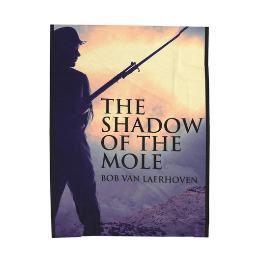 The Shadow Of The Mole - Velveteen Plush Blanket