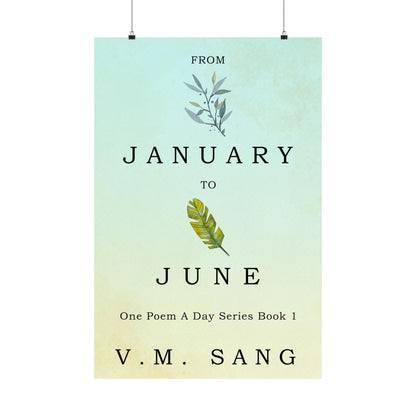 From January to June - Matte Poster