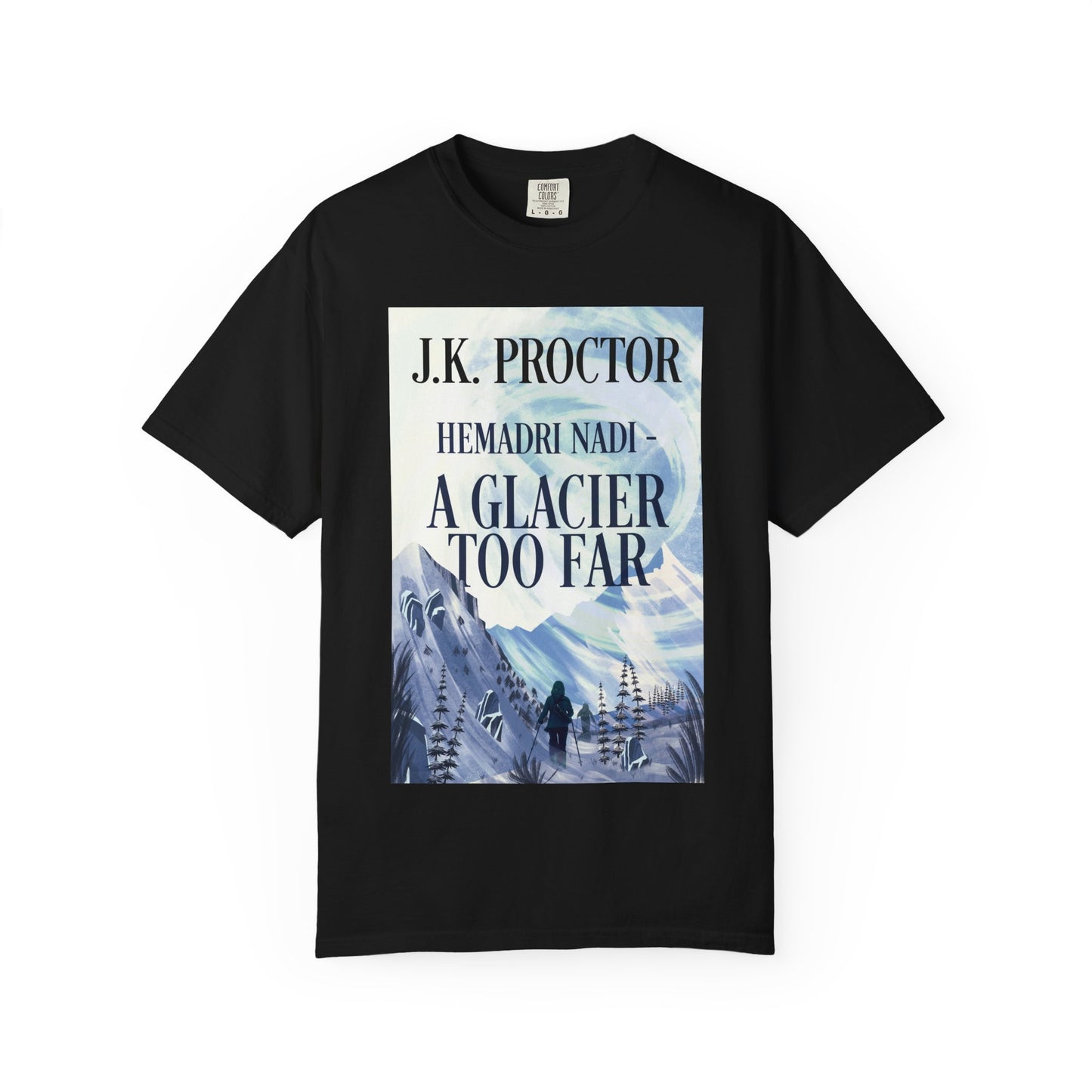 Hemadri Nadi - A Glacier Too Far - Unisex T-Shirt