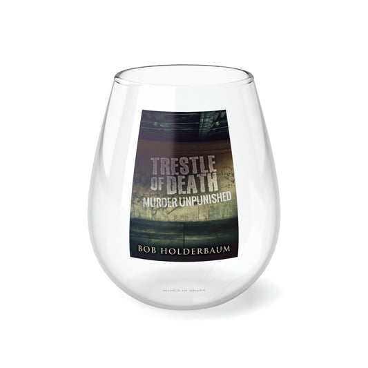 Trestle Of Death - Stemless Wine Glass, 11.75oz