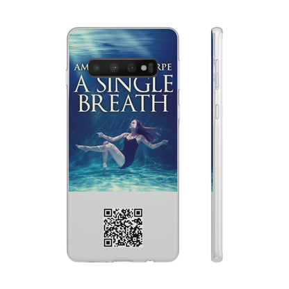 A Single Breath - Flexible Phone Case