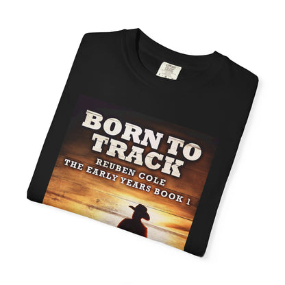 Born To Track - Unisex T-Shirt