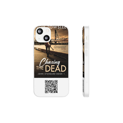 Chasing The Dead - Flexible Phone Case