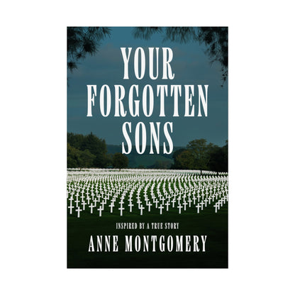 Your Forgotten Sons - Rolled Poster