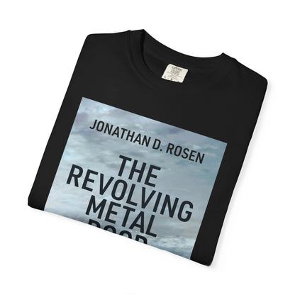 The Revolving Metal Door - Unisex T-Shirt