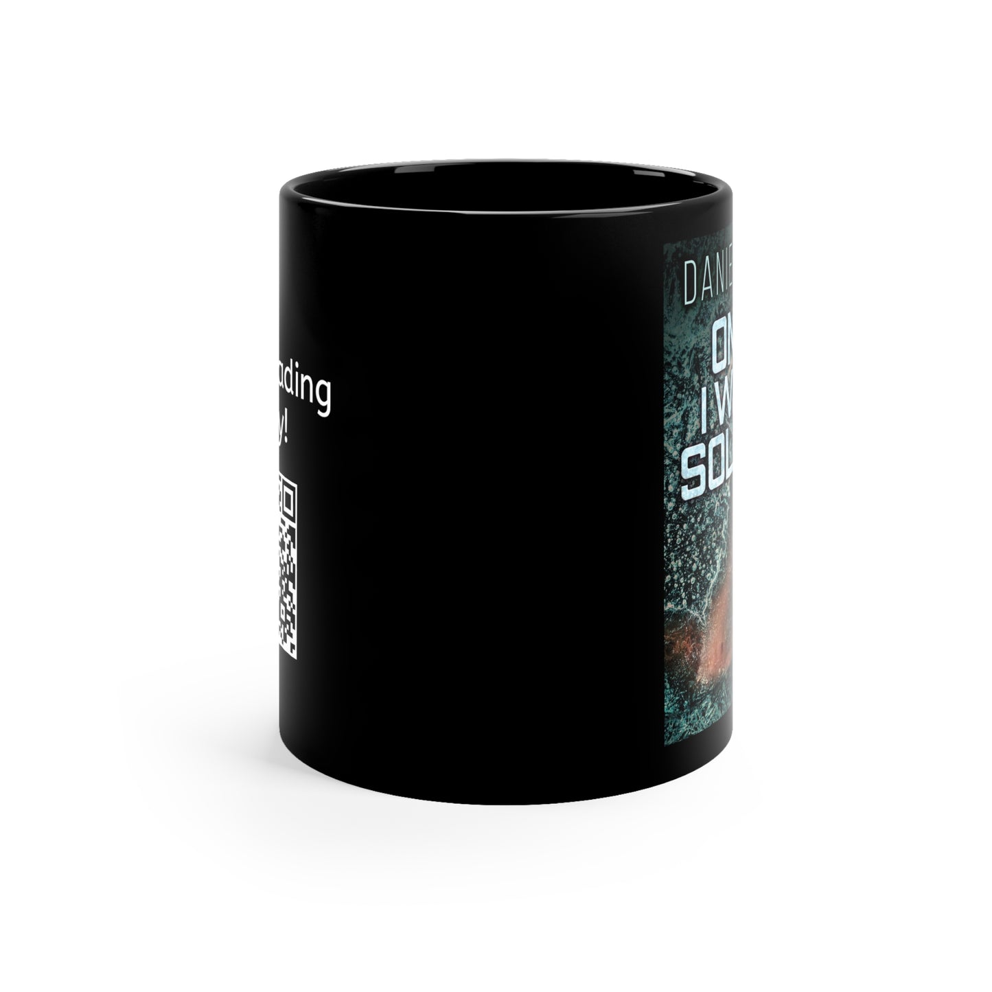 Once I Was A Soldier - Black Coffee Mug