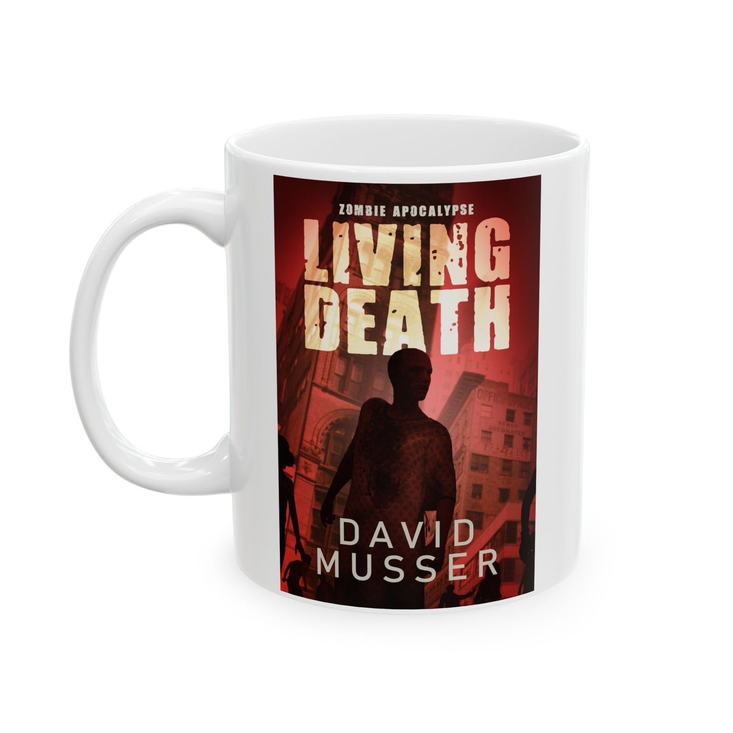 Living Death - Zombie Apocalypse - White Coffee Mug