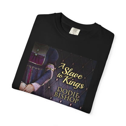 A Slave To Kings - Unisex T-Shirt