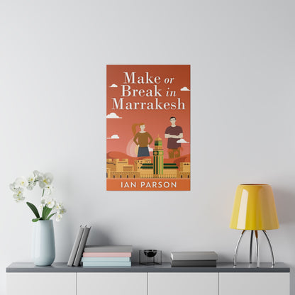 Make Or Break In Marrakesh - Canvas
