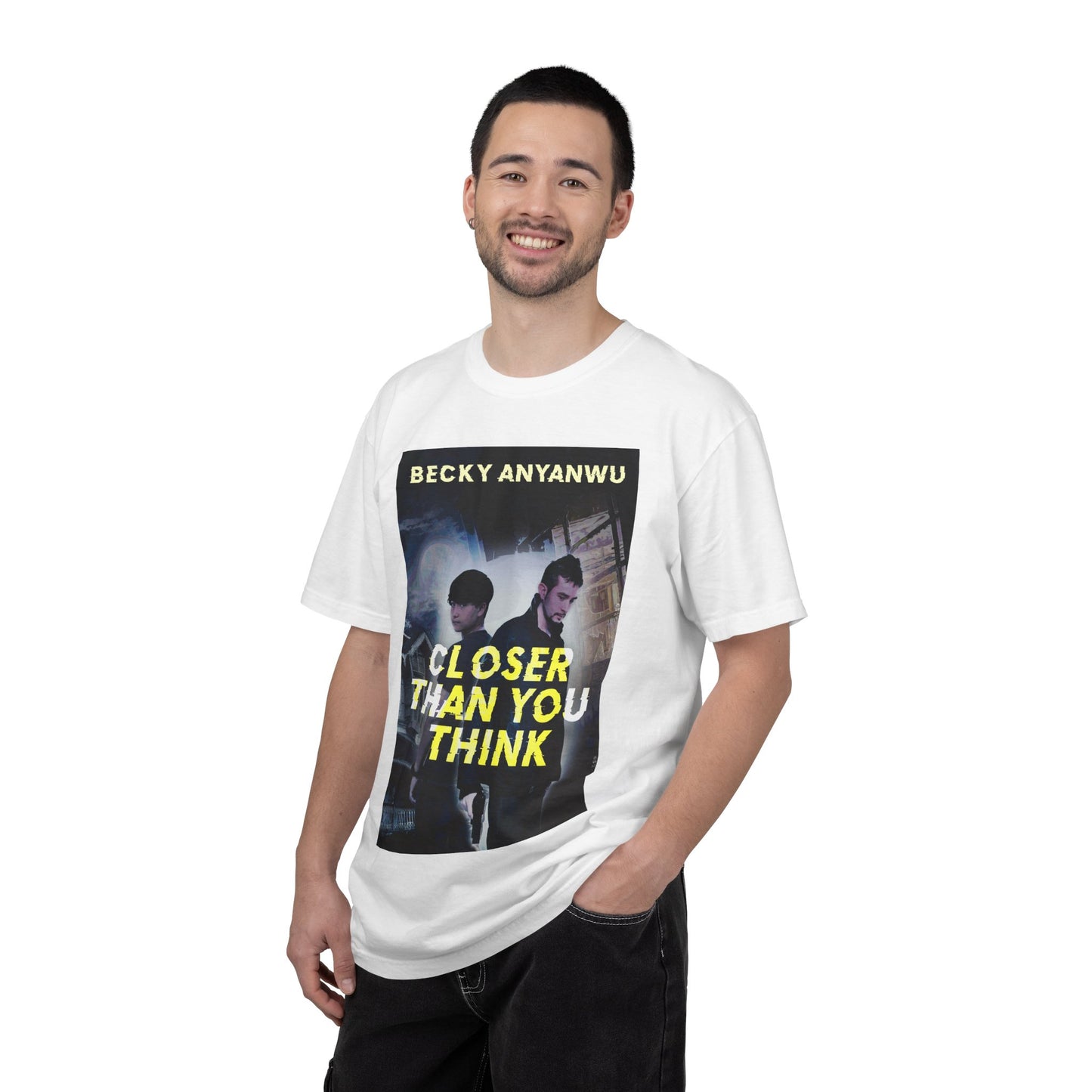 Closer Than You Think - Unisex T-Shirt