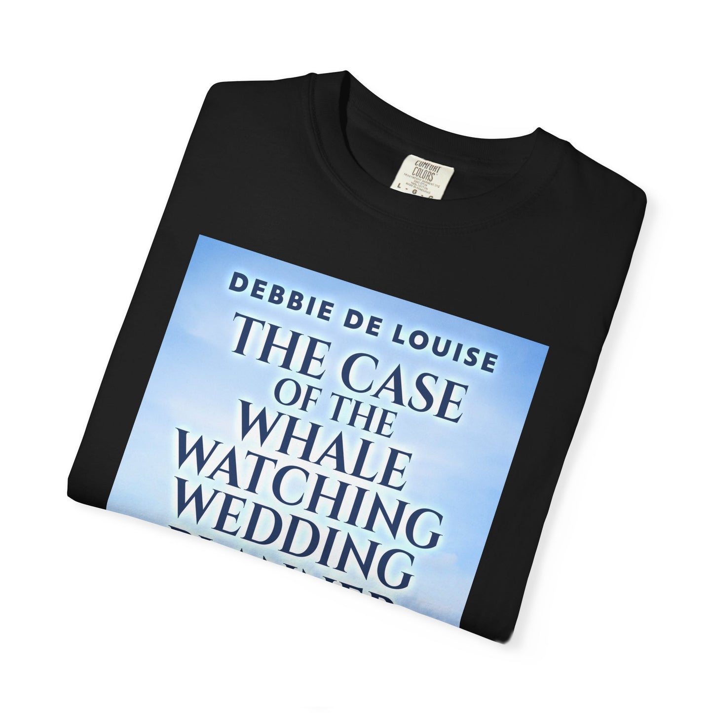 The Case of the Whale Watching Wedding Planner - Unisex T-Shirt