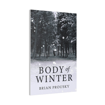 Body Of Winter - Canvas