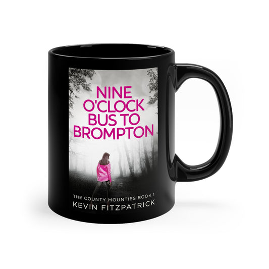 Nine O'Clock Bus To Brompton - Black Coffee Mug