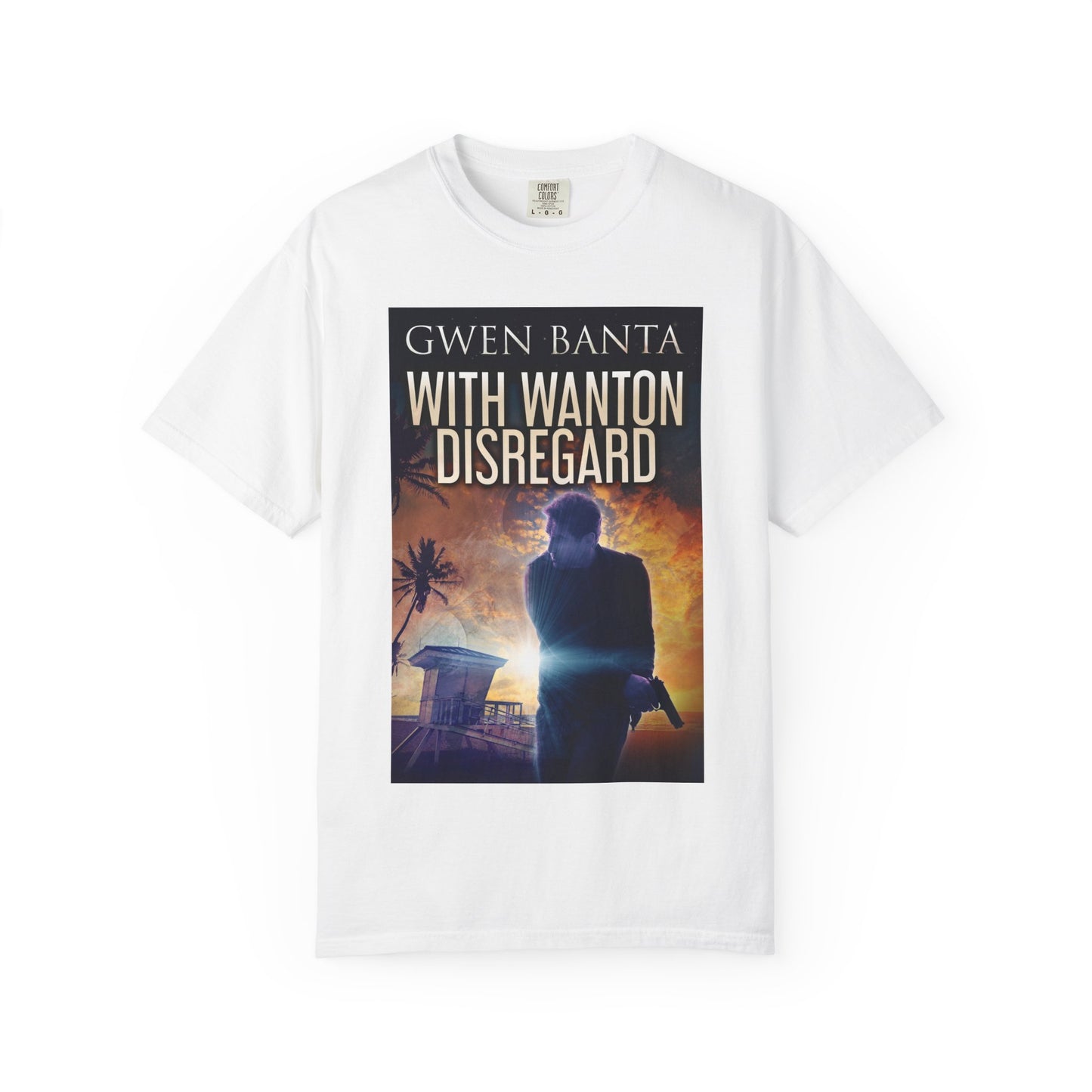 With Wanton Disregard - Unisex T-Shirt