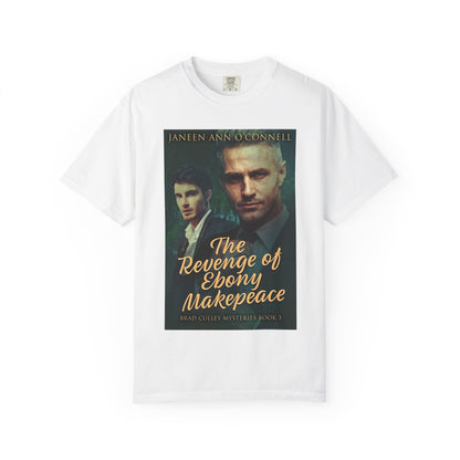 The Revenge of Ebony Makepeace - Unisex T-Shirt