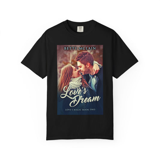 Love's Dream - Unisex T-Shirt