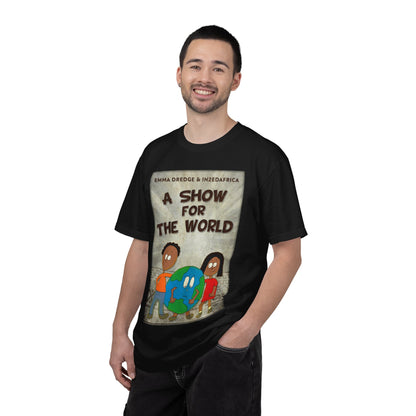 A Show For The World - Unisex T-Shirt