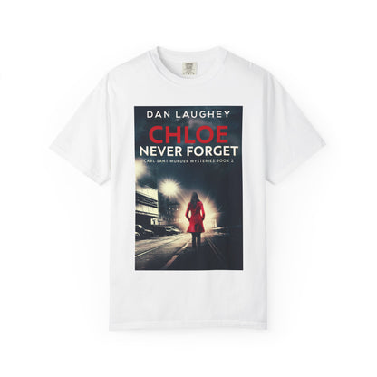 Chloe - Never Forget - Unisex T-Shirt