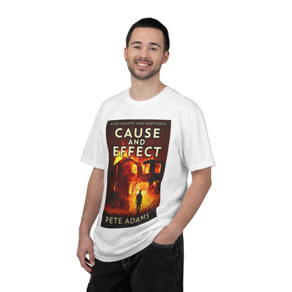 Cause And Effect - Unisex T-Shirt