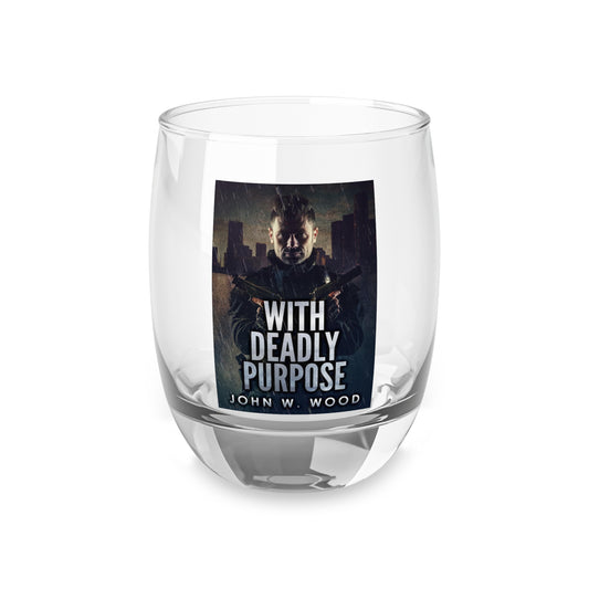 With Deadly Purpose - Whiskey Glass