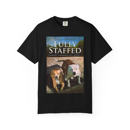 Fully Staffed - Unisex T-Shirt