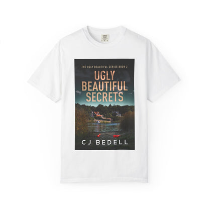 Ugly Beautiful Secrets - Unisex T-Shirt