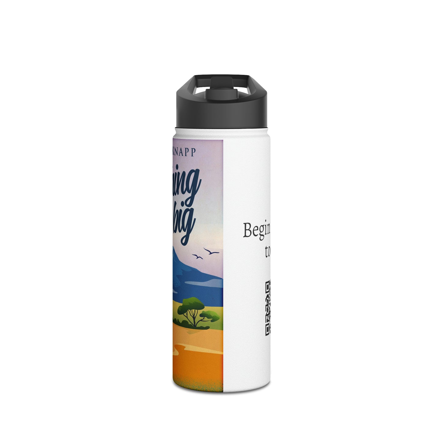 Nothing Is Too Big - Stainless Steel Water Bottle
