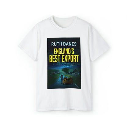 England's Best Export - Unisex T-Shirt