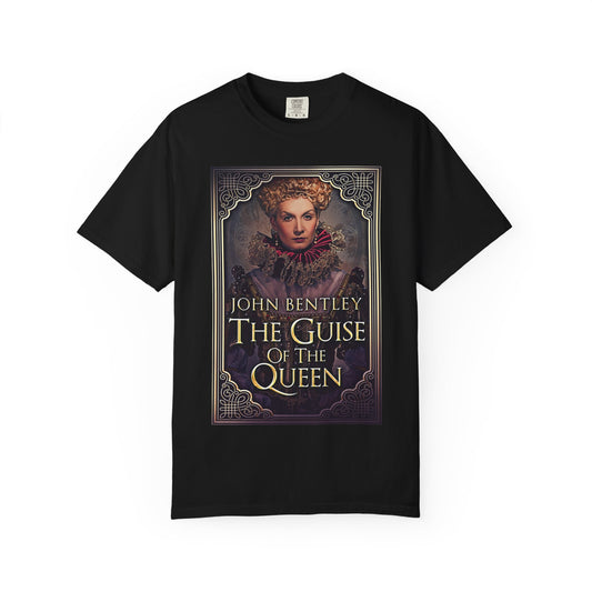 The Guise of the Queen - Unisex T-Shirt