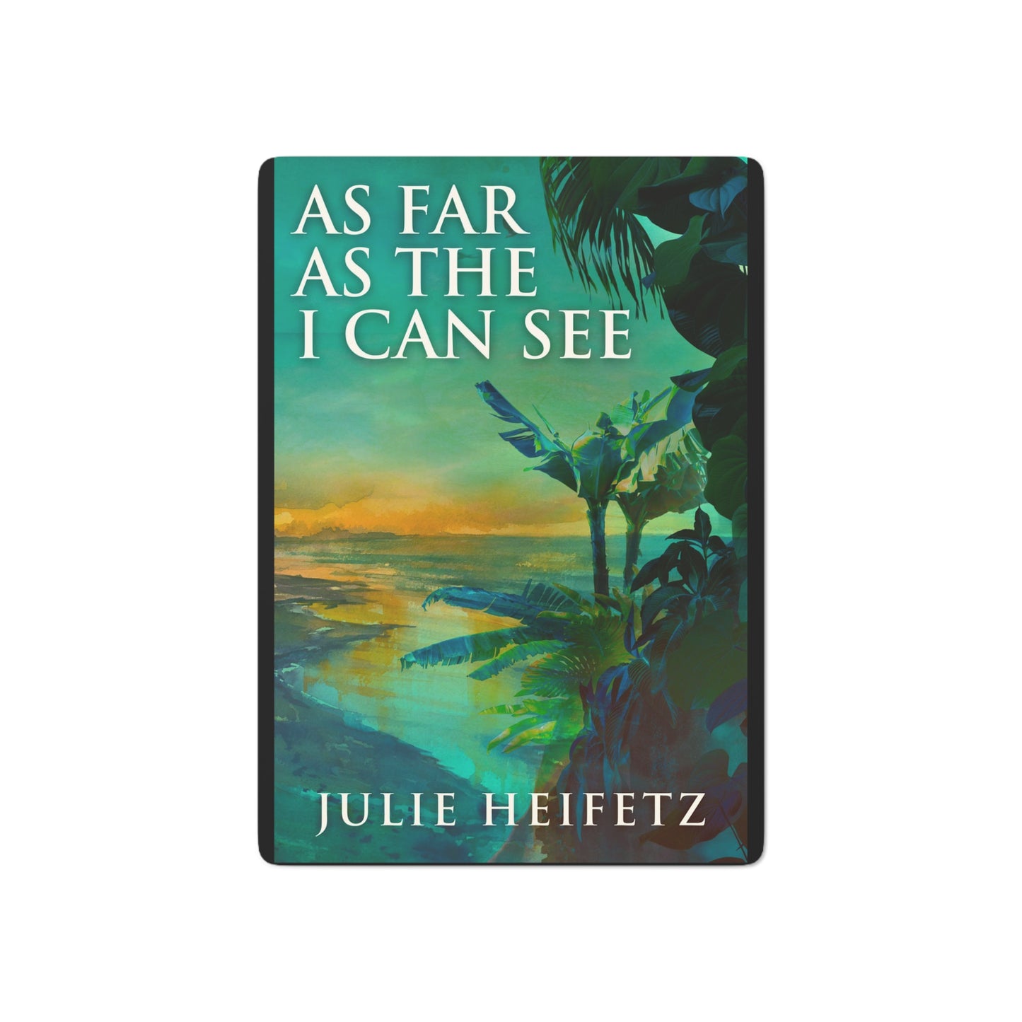 As Far As The I Can See - Poker Cards