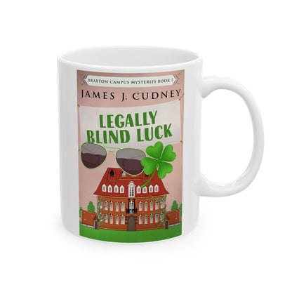 Legally Blind Luck - White Coffee Mug