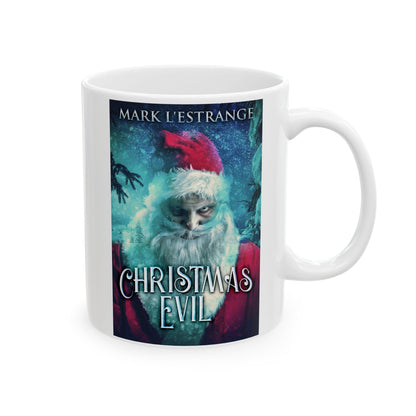 Christmas Evil - White Coffee Mug