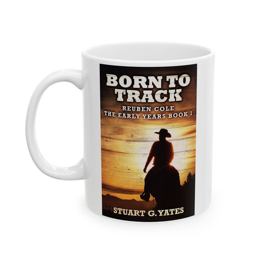Born To Track - White Coffee Mug