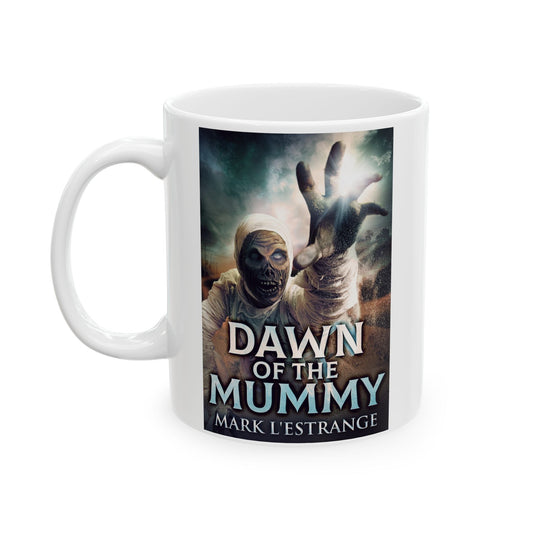 Dawn Of The Mummy - White Coffee Mug