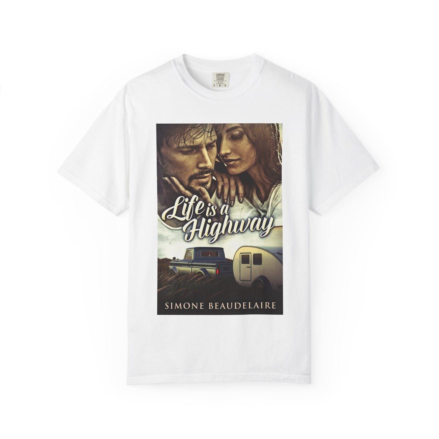 Life Is A Highway - Unisex T-Shirt