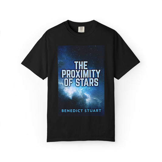 The Proximity Of Stars - Unisex T-Shirt
