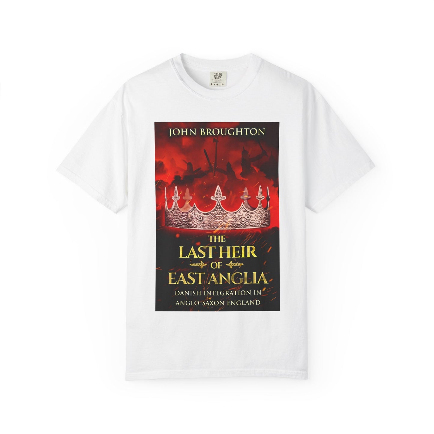 The Last Heir of East Anglia - Unisex T-Shirt